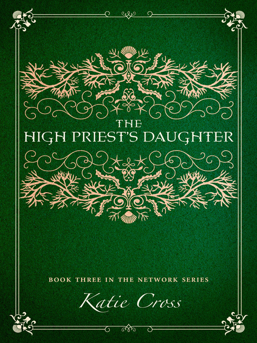 Title details for The High Priest's Daughter by Katie Cross - Wait list